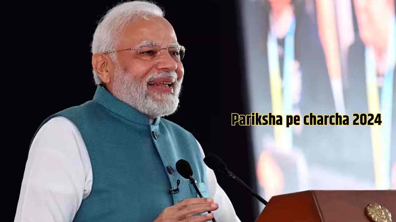 Pariksha pe charcha 2024