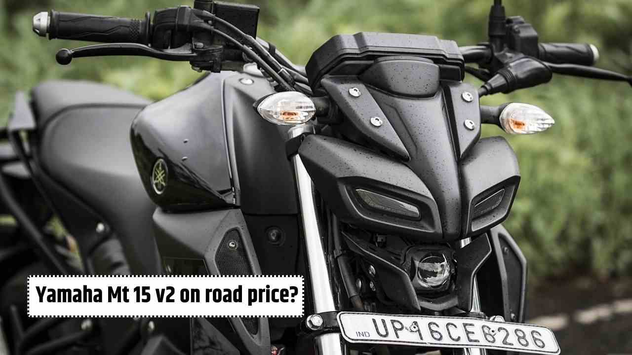 Yamaha Mt 15 v2 on road price